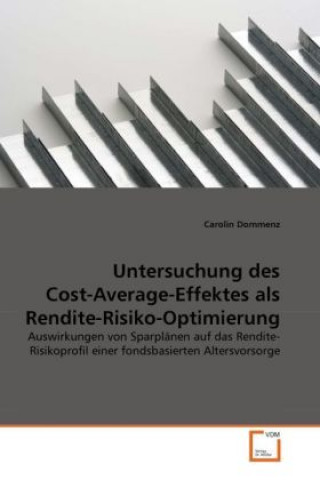 Knjiga Untersuchung des Cost-Average-Effektes als Rendite-Risiko-Optimierung Carolin Dommenz