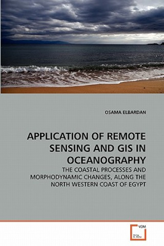 Kniha Application of Remote Sensing and GIS in Oceanography Osama Elbardan