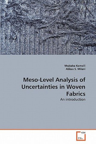 Kniha Meso-Level Analysis of Uncertainties in Woven Fabrics Mojtaba Komeili