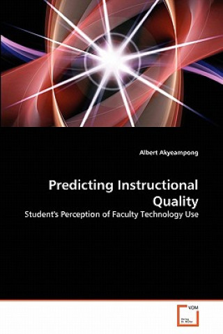 Kniha Predicting Instructional Quality Albert Akyeampong