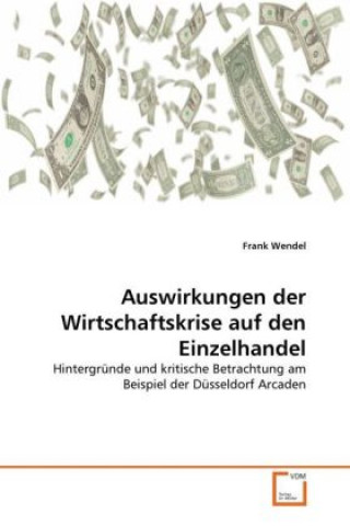 Livre Auswirkungen der Wirtschaftskrise auf den Einzelhandel Frank Wendel