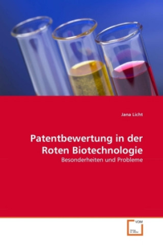 Carte Patentbewertung in der Roten Biotechnologie Jana Licht