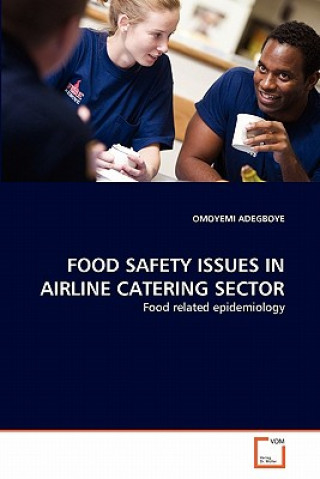 Buch Food Safety Issues in Airline Catering Sector Omoyemi Adegboye