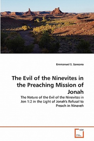 Buch Evil of the Ninevites in the Preaching Mission of Jonah Emmanuel S. Sansano