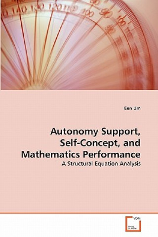 Livre Autonomy Support, Self-Concept, and Mathematics Performance Eun Um