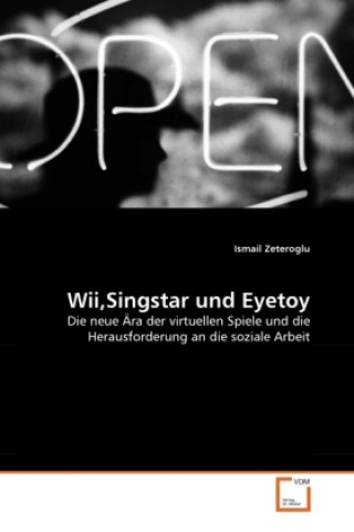 Book Wii,Singstar und Eyetoy Ismail Zeteroglu