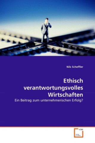 Kniha Ethisch verantwortungsvolles Wirtschaften Nils Scheffler
