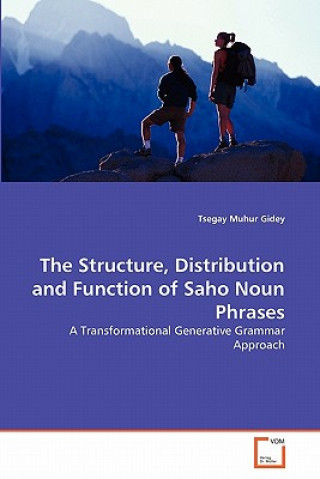 Kniha Structure, Distribution and Function of Saho Noun Phrases Tsegay Muhur Gidey