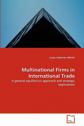 Kniha Multinational Firms in International Trade Lucas Johannes Winter