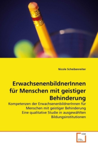 Kniha ErwachsenenbildnerInnen für Menschen mit geistiger Behinderung Nicole Scheibenreiter