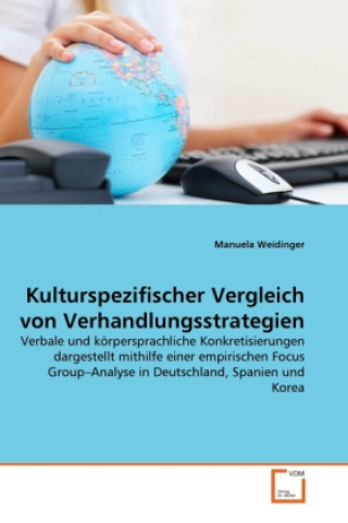 Könyv Kulturspezifischer Vergleich von Verhandlungsstrategien Manuela Weidinger