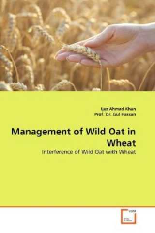 Kniha Management of Wild Oat in Wheat Ijaz Ahmad Khan