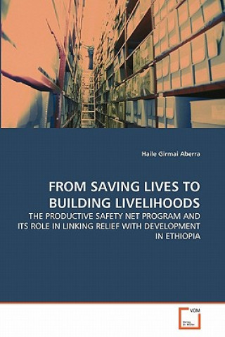 Buch From Saving Lives to Building Livelihoods Haile Girmai Aberra