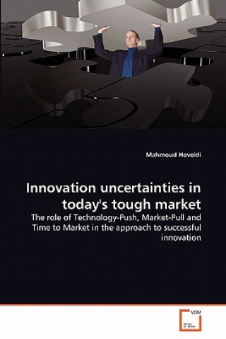 Libro Innovation uncertainties in today's tough market Mahmoud Hoveidi