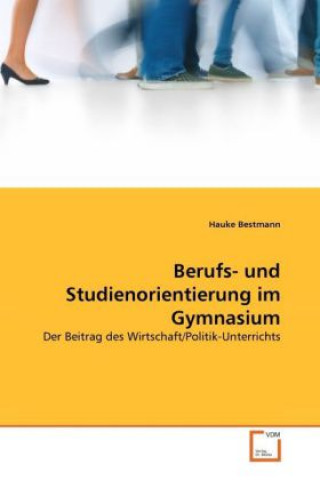 Kniha Berufs- und Studienorientierung im Gymnasium Hauke Bestmann
