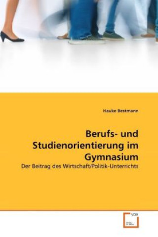 Knjiga Berufs- und Studienorientierung im Gymnasium Hauke Bestmann