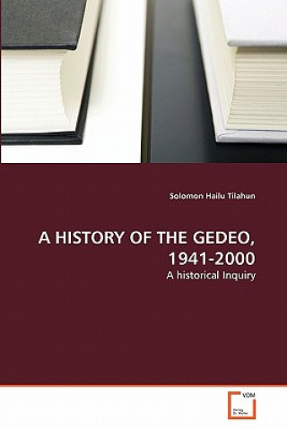 Knjiga History of the Gedeo, 1941-2000 Solomon Hailu Tilahun