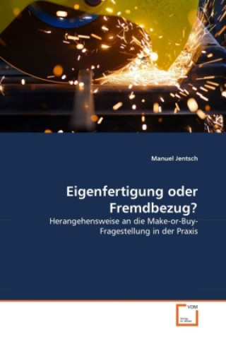 Knjiga Eigenfertigung oder Fremdbezug? Manuel Jentsch