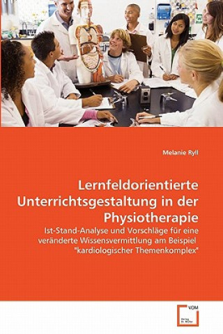 Könyv Lernfeldorientierte Unterrichtsgestaltung in der Physiotherapie Melanie Ryll