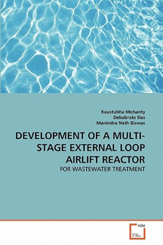 Книга Development of a Multi-Stage External Loop Airlift Reactor Kaustubha Mohanty