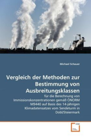 Könyv Vergleich der Methoden zur Bestimmung von Ausbreitungsklassen Michael Schauer