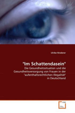 Kniha "Im Schattendasein" Ulrike Rinderer