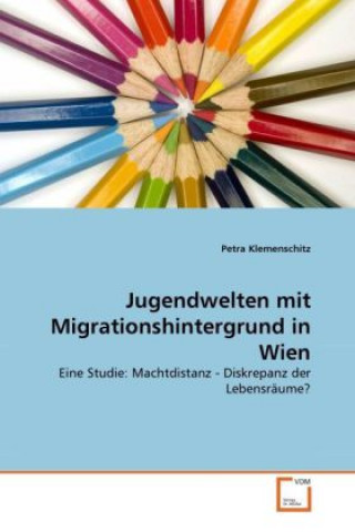 Kniha Jugendwelten mit Migrationshintergrund in Wien Petra Klemenschitz