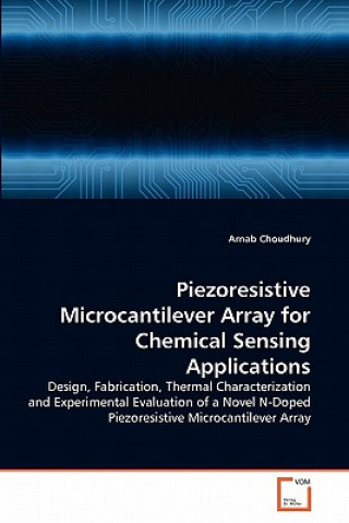 Könyv Piezoresistive Microcantilever Array for Chemical Sensing Applications Arnab Choudhury