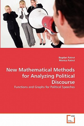 Book New Mathematical Methods for Analyzing Political Discourse Bogdan Patrut