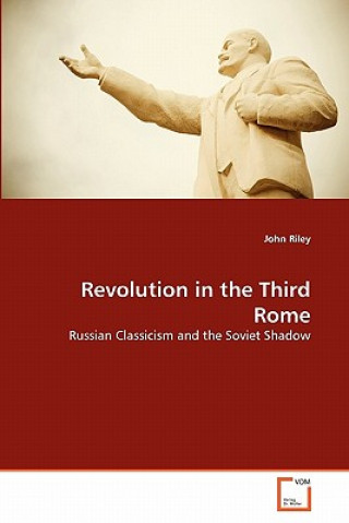Kniha Revolution in the Third Rome John Riley