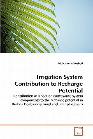 Book Irrigation System Contribution to Recharge Potential Muhammad Arshad