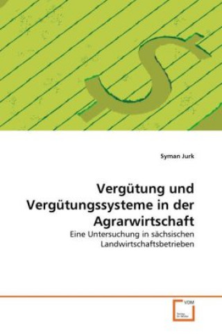 Kniha Vergütung und Vergütungssysteme in der Agrarwirtschaft Syman Jurk