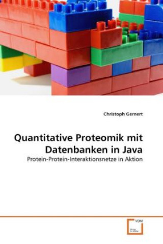 Carte Quantitative Proteomik mit Datenbanken in Java Christoph Gernert