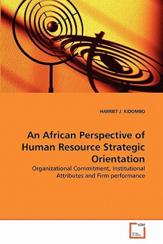 Kniha African Perspective of Human Resource Strategic Orientation Harriet J. Kidombo