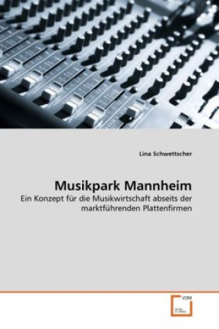 Könyv Musikpark Mannheim Lina Schwettscher