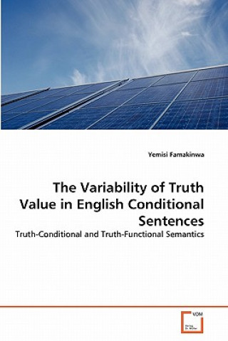 Könyv Variability of Truth Value in English Conditional Sentences Yemisi Famakinwa