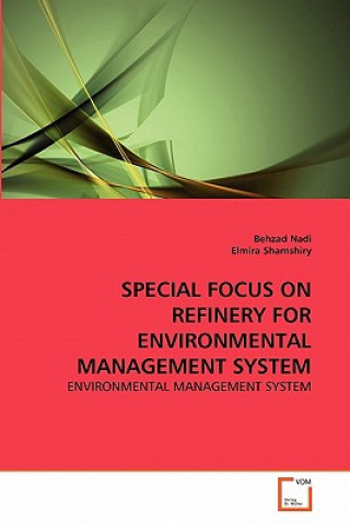 Carte Special Focus on Refinery for Environmental Management System Behzad Nadi
