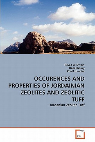 Könyv Occurences and Properties of Jordainian Zeolites and Zeolitic Tuff Reyad Al Dwairi