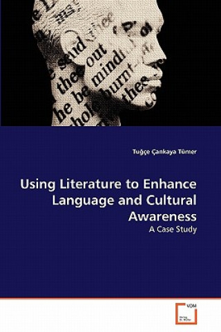 Книга Using Literature to Enhance Language and Cultural Awareness Tugçe Çankaya Tümer