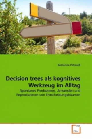 Książka Decision trees als kognitives Werkzeug im Alltag Katharina Petrasch