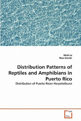 Carte Distribution Patterns of Reptiles and Amphibians in Puerto Rico Minh Le