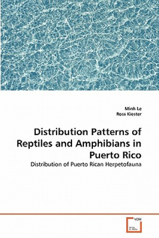 Livre Distribution Patterns of Reptiles and Amphibians in Puerto Rico Minh Le