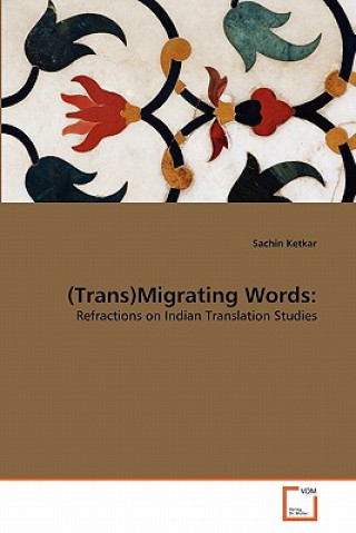 Kniha (Trans)Migrating Words Sachin Ketkar