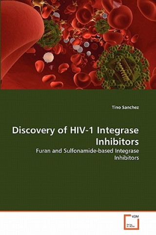 Книга Discovery of HIV-1 Integrase Inhibitors Tino Sanchez