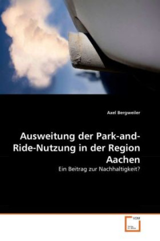 Βιβλίο Ausweitung der Park-and-Ride-Nutzung in der Region Aachen Axel Bergweiler