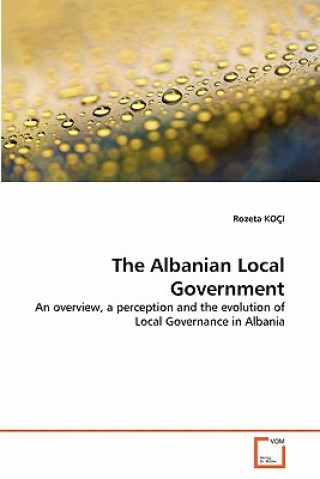Könyv Albanian Local Government Rozeta Koçi