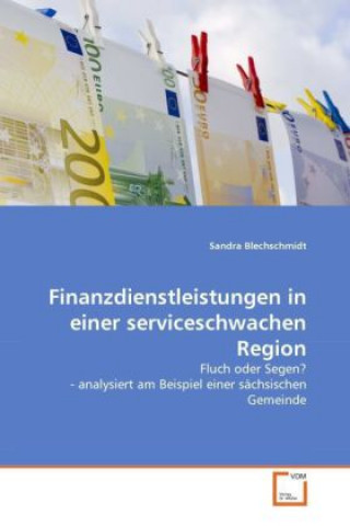 Livre Finanzdienstleistungen in einer serviceschwachen Region Sandra Blechschmidt