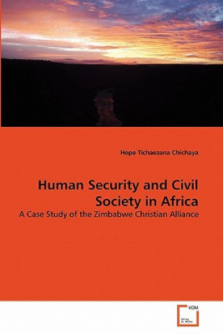 Knjiga Human Security and Civil Society in Africa Hope Tichaezana Chichaya