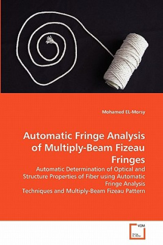 Książka Automatic Fringe Analysis of Multiply-Beam Fizeau Fringes Mohamed El-Morsy