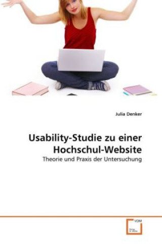 Book Usability-Studie zu einer Hochschul-Website Julia Denker